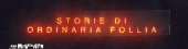 Storie di ordinaria follia